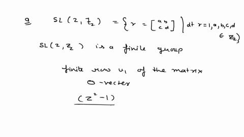 let-do-some-linear-algebra-over-finite-field-zz-the-integers-modulo-2-use-just-the-numbers-0-and-1-the-set-of-2-x-2-matrices-having-as-entries-integers-modulo-2-that-is-bcd-zz-and-with-deter-12078