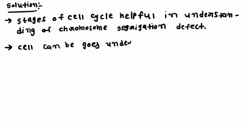 you-are-a-medical-geneticist-and-wish-to-evaluate-a-possible-chromosome-segregation-defect-in-cells-from-the-amniotic-fluid-surrounding-a-fetus_-the-fluid-sample-contains-cells-at-a-variety-95632