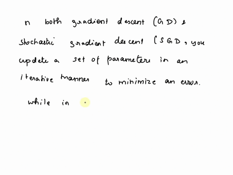 which-of-the-following-statements-is-are-true-for-gradient-decent-gd-and-stochastic-gradient-decent-sgd-in-gd-and-sgd-you-update-a-set-of-parameters-in-an-iterative-manner-to-minimize-the-er-59975