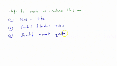what-are-steps-to-write-an-academic-thesis-explain-clear