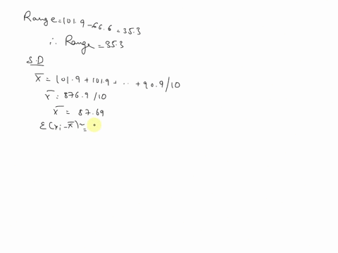 a-sample-of-size-n10-is-drawn-from-a-population-the-data-is-shown-below1019-1019-825-896-878666-794-1019-744-909what-is-the-range-of-this-data-setrange-what-is-the-standard-deviation-of-this-01303