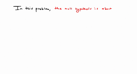 which-of-the-following-could-be-a-null-hypothesis-for-a-hypothesis-test-of-a-mean-a-bar-x-10-b-mu-3-c-bar-x-57-d-mu-leq-18-46728