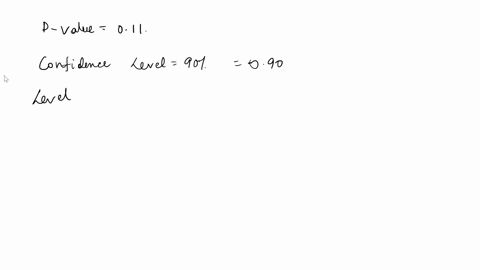 11-suppose-a-significance-test-is-being-conducted-using-a-significance-level-of-010-if-a-student-calculates-a-p-value-of-19-the-student-should-reject-the-null-hypothesis-should-fail-to-rejec-89753