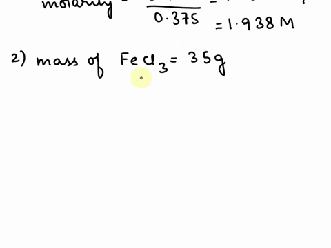 1-what-is-the-molarity-of-a-solution-that-contains-425-g-of-nacl-in-a-375-ml-of-a-solution-mwt-of-nacl-585-2-if-a-student-has-350-g-of-fecl3-and-needs-to-make-a-15-molar-solution-with-it-wha-63704