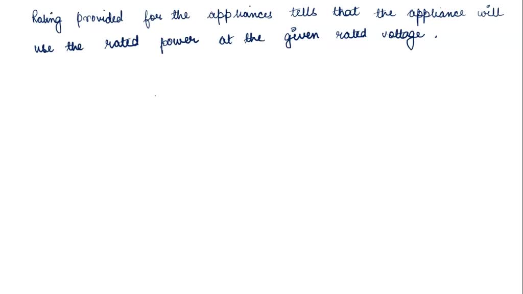 SOLVED Most electrical appliances are rated in watts. Does this rating