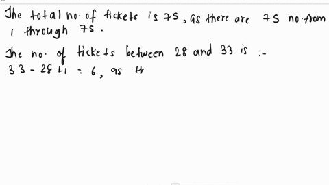 questioh-point-probability-that-a-randomly-selected-ticket-will-be-of-raffle-tickets-contains-the-numbers-through-75-what-is-the-bowl-not-between-28-and-33-inclusive-give-your-answer-as-simp-48105