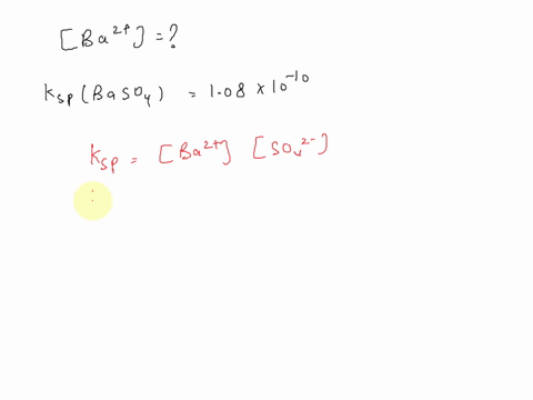 calculate-the-equilibrium-concentration-of-barium-ions-in-saturated-barium-sulfate-solution-at-25-c-kspbasoa-108-10-10-l08-0-iom-540-1011-m-735-10-6-m-208-10-m-104105-m-28998