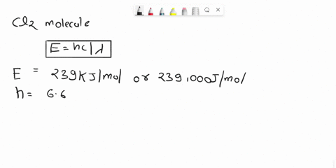 the-energy-required-to-dissociate-the-mathrmcl_2-molecule-to-mathrmcl-atoms-is-239-mathrmkj-mathrm-2-58034