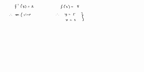 a-assume-that-f-is-a-differentiable-function-where-f3-5-and-f-0-3-2-find-the-equation-of-the-line-tangent-to-f-when-x-3-b-suppose-f-is-a-function-where-the-line-tangent-to-it-at-x-3-is-given-76723