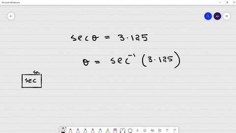 use-a-calculator-too-find-the-value-of-if-sec3125-98981