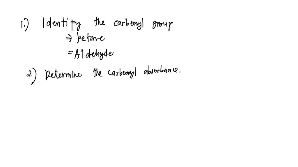 SOLVED: Step 6: Only an aldehyde and a ketone remain: The two carbonyl ...
