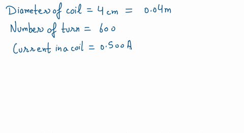 a-closely-wound-circular-coil-with-a-diameter-of-400-mathrmcm-has-600-turns-and-carries-a-current-3-57789