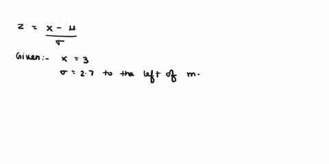 understanding-z-scores-1-what-is-the-z-score-of-x3-if-it-is-27-standard-deviations-to-the-left-of-the-mean-z-2-what-is-the-z-score-of-x12-if-it-is-23-standard-deviations-to-the-right-of-the-05486