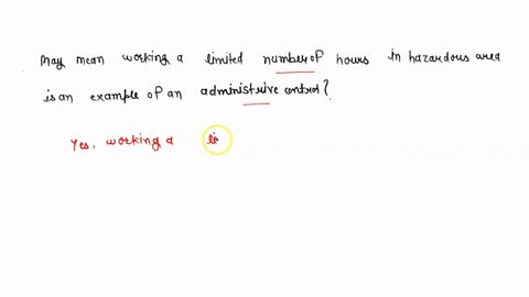 may-mean-working-a-limited-number-of-hours-in-hazardous-area-is-an-example-of-an-administrative-control-72007