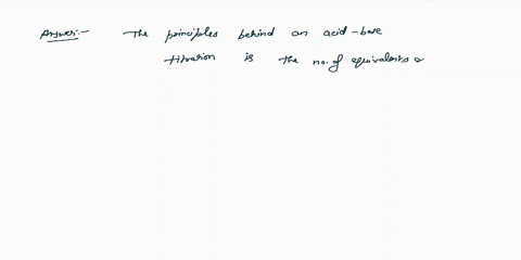 explain-the-principles-behind-an-acid-base-titration-what-is-an-indicator-82588