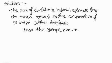 random-sample-of-144-danish-coffee-drinkers-and-measures-the-17-17-the-file-danish-coffee-contains-annual-coffee-consumption-in-kilograms-for-each-sampled-coffee-drinker-marketing-research-f-20451