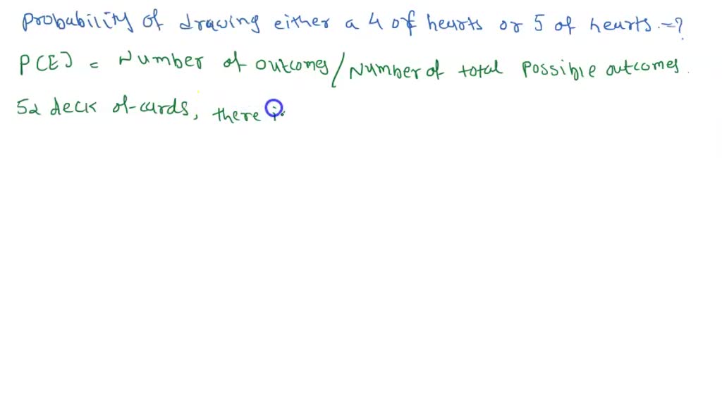 SOLVED What is the probability of drawing a heart or a 6 in a single