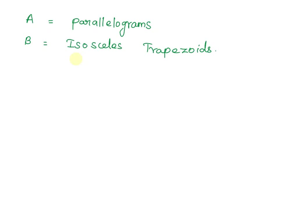 SOLVED Text Practice. Determine which quadrilateral each letter in
