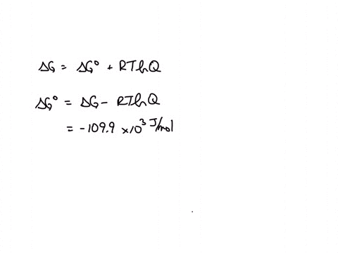 determine-g-for-a-reaction-when-ag-1099-kjmol-and-q-0043-at-298-k-r-8314-jmol-k