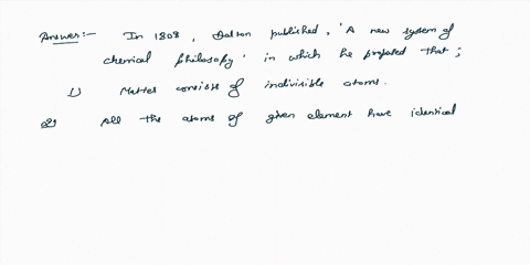 in-1808-john-dalton-proposed-series-of-statements-regarding-the-atom-that-became-known-as-dalton-postulates-or-daltons-atomic-theory-since-dalton-original-proposal-some-of-the-statements-hav-17485