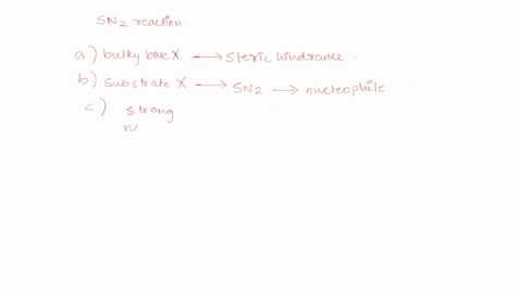 which-of-the-following-statements-is-true-about-sn2-reactions-a-sn2-reactions-require-a-bulky-base-b-sn2-reactions-require-a-substrate-capable-of-forming-a-carbocation-strength-of-the-nucleo-07567