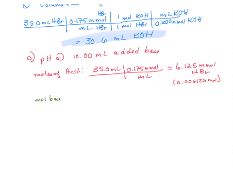 0cu31g-ufi-67-consider-the-titration-of-350-ml-sample-of-0175-m-hbr-with-0200-m-koh-determine-each-quantity-the-initial-ph-required-to-reach-the-equivalence-b-the-volume-of-added-base-point-2955