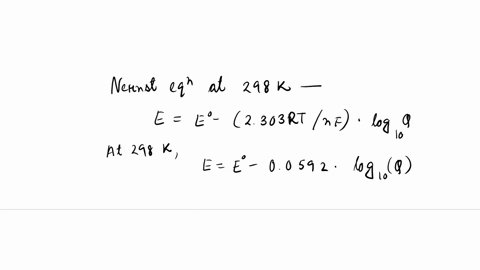 the-nernst-equation-is-one-of-the-most-important-equations-in-electrochemistry-to-calculate-the-cell-potential-at-non-standard-state-conditions-the-equation-is-e-eo-2-303rt-1og10-q-where-e-i-98122