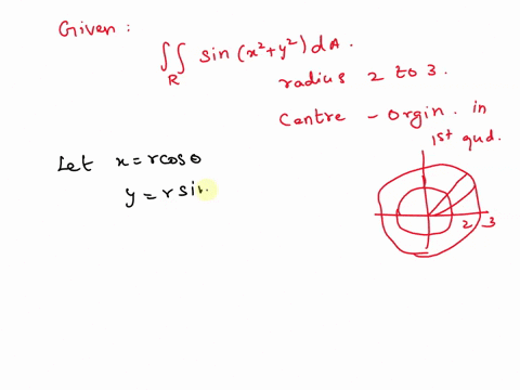 sinx2-y2-da-r-where-r-is-the-region-in-the-first-quadrant-between-the-circles-with-center-the-origin-and-radii-2-and-5-05326