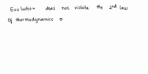 question-8-75-pts-the-theory-of-evolution-violates-the-znd-law-of-thermodynamics_-true-false-94915