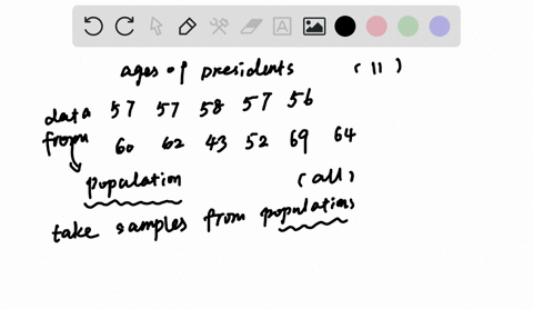 the-data-represent-the-ages-of-our-presidents-at-the-time-they-were-first-inaugurated-57-57-58-57-56-08831-60-62-43-0-52-69-64-were-the-data-obtained-from-population-or-sample-explain-your-a-20065