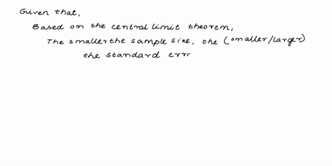 1-based-on-the-central-limit-theorem-the-smaller-the-sample-size-the-larger-the-standard-error-of-the-mean-05-points-2-a-researcher-defines-her-population-of-interest-as-all-high-school-stud-75323