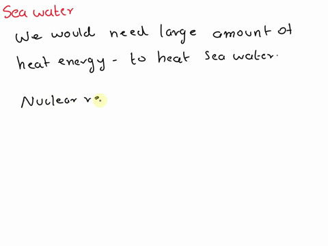 name-a-source-of-heat-which-can-be-used-to-heat-up-the-sea-water-69872