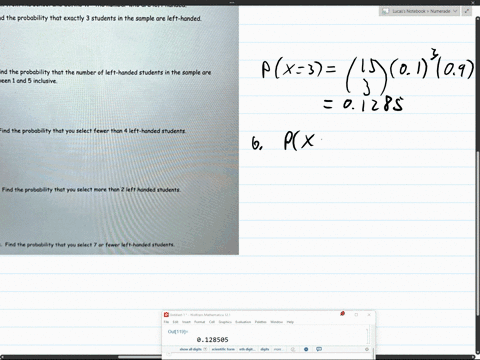 suppose-that-exactly-1o-of-students-at-su-are-left-handed-select-15-students-at-random-from-the-school-and-define-w-the-number-who-are-left-handed-find-the-probability-that-exactly-3-student-02481