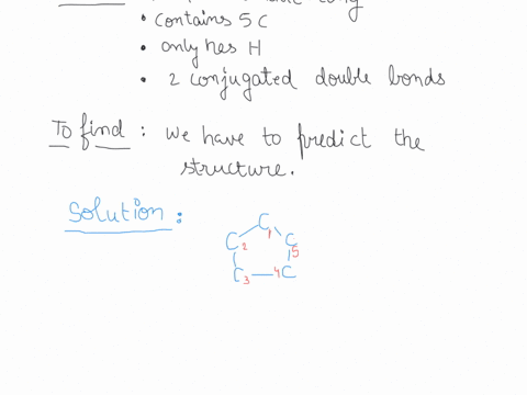 12-draw-a-non-aromatic-ring-which-contains-only-hydrogen-and-5-carbons-and-have-conjugated-double-bonds-add-charges-and-lone-pairs-if-needed-40778
