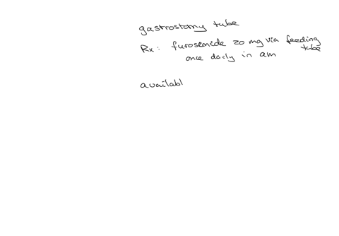 a-client-with-a-gastrostomy-tube-is-prescribed-furosemide-20-mg-through-the-feeding-tube-once-a-day-in-the-morning-the-medication-available-is-a-20-mg-tablet-which-action-should-the-nurse-take-a-place