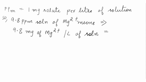 the-molar-concentration-of-98-ppm-solutions-of-mg-2-mg-24305-g-mol-is-a-3411-x-10-5-o-b-1234x10-3-o-c-9979-x10-6-o-d-4032-x-10-4-e-none-30033