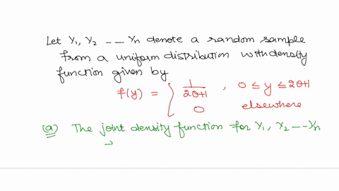 suppose-that-constitute-random-sample-from-uniform-distribution-with-probability-density-function-0-y-20-fvio-othenvise-obeain-the-mle-0-kyo-obeain-the-mle-far-thc-variance-tne-underlylng-di-84281