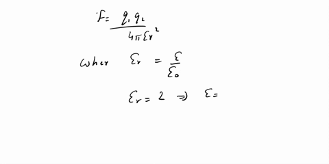 two-charges-each-of-100-micro-coulomb-are-separated-in-a-medium-of-relative-permittivity-2-by-a-distance-of-5-cm-the-force-between-them-is-a-036-105n-b-36-105n-c-18-104dyne-d-18-104n-81593