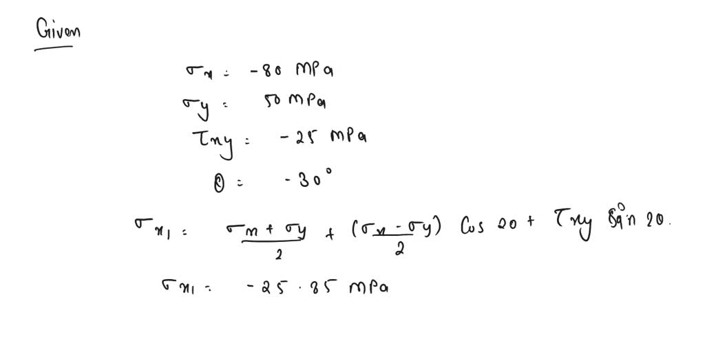 Solved Consider The Given State Of Stressgivenx10 Mpa And Y50 Mpa 25mpa Determine The 4492