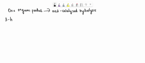 question-4-which-ofthe-following-gives-only-one-organic-product-on-2-hexyne-acid-catalyzed-hydrolysis-3-hexyne-2-heptyne-3-heptyne-16847