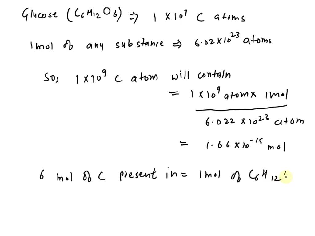 SOLVED: Calculate the mass of glucose C6H12O6 that contains a billion Ã ...