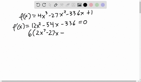 for-the-function-below-find-a-the-critical-numbers-b-the-open-intervals-where-the-function-increasing-and-c-the-open-intervals-where-it-is-decreasing_-fx-4x-_-27x2_-336x-a-find-the-critical-63688