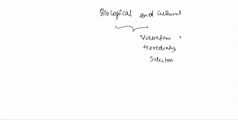 what-are-the-similarities-and-differences-between-the-likely-process-of-biological-evolution-and-cultural-evolution-91744