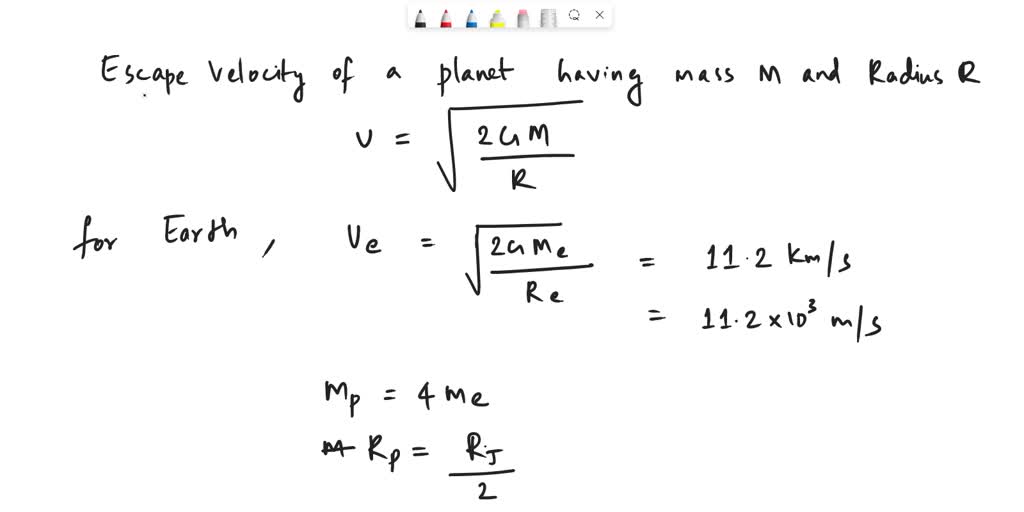 SOLVED: Calculate the escape velocity (in m/s) for a planet that has 4 ...