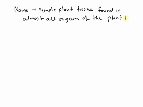 2-name-the-simple-plant-tissue-found-in-almost-all-the-organs-of-the-plant-body-98556