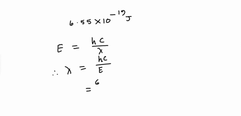 if-the-energy-of-a-photon-is-655-10-19-j-what-is-its-wavelength-in-nm-c-30-108-ms-h-663-10-34-j-s-03609