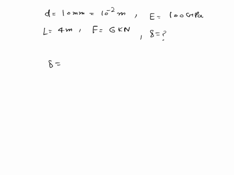 a-10-mm-diameter-rod-has-a-modulus-of-elasticity-of-e-100gpa-if-it-is-4-m-long-and-subjected-to-an-axial-tensile-load-of-6-kn-determine-its-elongation-assume-linear-elastic-behavior-75736