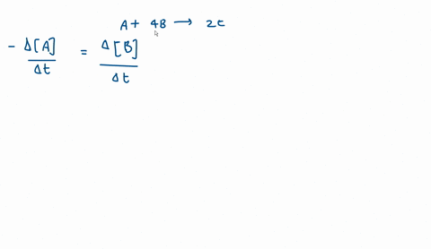 the-rate-of-the-given-reaction-is-0240ms-a4b-2c-what-is-the-relative-rate-of-change-of-each-species-in-the-reaction
