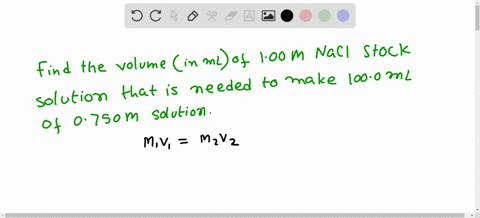 a-stock-solution-of-100-m-nacl-is-available-how-many-milliliters-are-needed-to-make-1000-ml-of-0750-m-98758