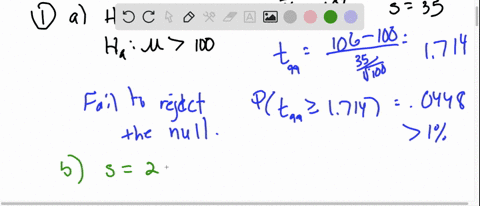 1-a-a-statistician-randomly-sampled-100-observations-and-found-106-and-s-35-calculate-the-t-statistic-and-p-value-for-testing-h0-100-vs-ha-100-carry-out-the-test-at-the-1-level-of-significan-01747